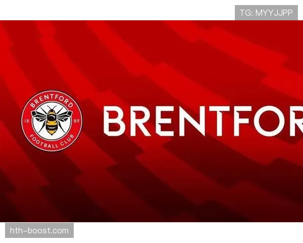 布伦特福德防守体系本赛季表现稳健，防线组织与协同性持续提升